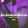 BaGi - Elendeimyn (Beknur Remix) - Single