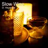 D. Heywood - Slow Wine